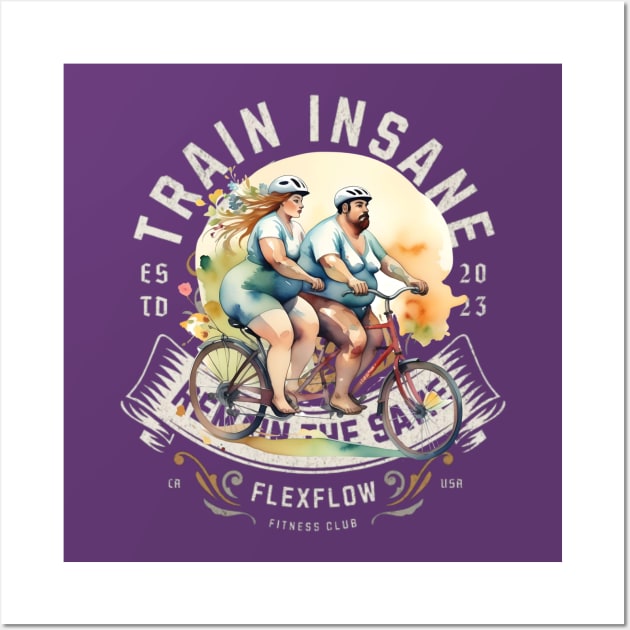 Train Insane or remain the same (barefoot bikers) Wall Art by PersianFMts